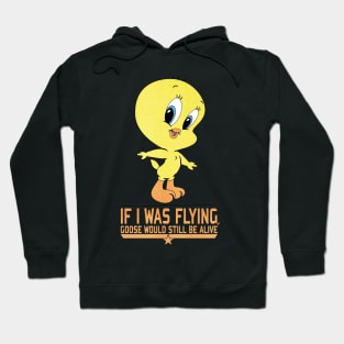 if i was flyng goose would still alive Hoodie